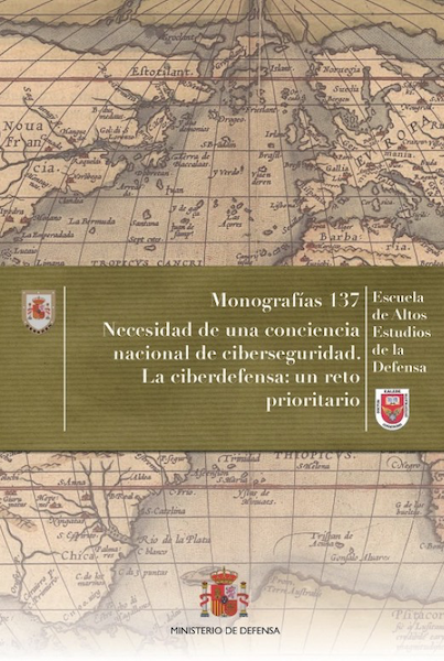 Necesidad de una conciencia nacional de Ciberseguridad. La Ciberdefensa: un reto prioritario