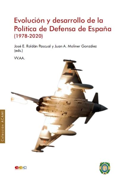 Evolución y desarrollo de la Política de Defensa de España 1978-2020