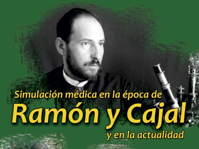 Conferencia «Simulación médica en la época de Ramón y Cajal y en la actualidad»