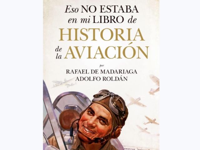 Eso NO ESTABA en mi LIBRO de HISTORIA DE LA AVIACIÓN