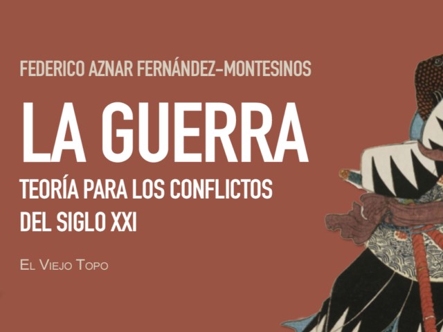 La guerra. Teoría para los conflictos del siglo XXI